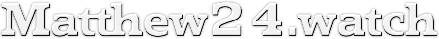matthew24.watch